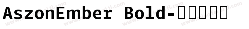 AszonEmber Bold字体转换
